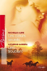 Livrenpoche : Les coeurs secrets / Lien troublant - Katherine Garbera, Rochelle Alers - Livre