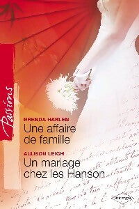 Un mariage chez les Hanson / Une affaire de famille - Allison Leigh, Brenda Harlen - Livre