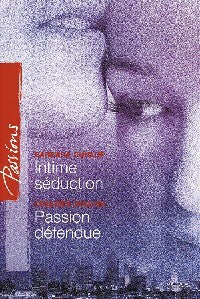 Livrenpoche : Intime séduction / Passion défendue - Colleen Collins, Barbara Dunlop - Livre