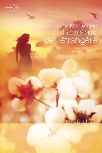 Livrenpoche : Le retour de l'étrangère - Barbara McMahon - Livre