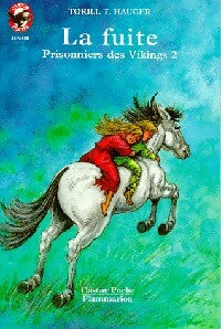 Livrenpoche : Prisonniers des Vikings Tome II : La fuite - Torill Thorstad Hauger - Livre