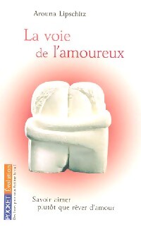 La voie de l'amoureux - Arouna Lipschitz - Livre