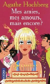 Livrenpoche : Mes amies, mes amours, mais encore - Agathe Colombier Hochberg - Livre