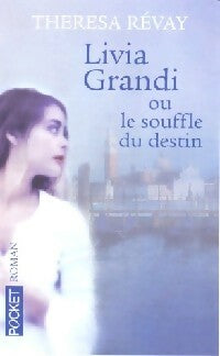 Livrenpoche : Livia Grandi ou le souffle du destin - Thérésa Révay - Livre