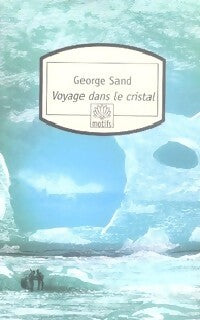 Voyage dans le cristal - George Sand - Livre