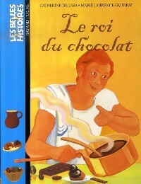 Livrenpoche : Le roi du chocolat - Catherine De Lasa - Livre