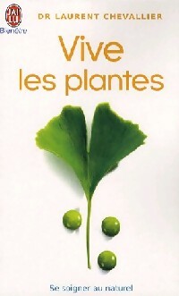 Vive les plantes - Laurent Chevallier - Livre