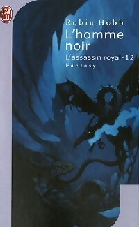 Livrenpoche : L'assassin royal Tome Xii : L'homme noir - Robin Hobb - Livre