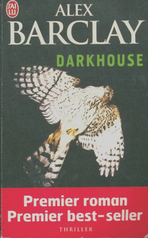 Livrenpoche : Darkhouse - Alex Barclay - Livre