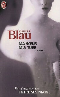 Livrenpoche : Ma soeur m'a tuée - Marthe Blau - Livre