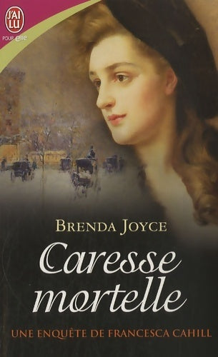 Livrenpoche : Une enquête de Francesca Cahill Tome V : Caresse mortelle - Brenda Joyce - Livre
