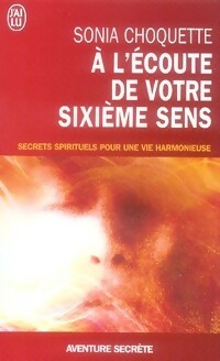Livrenpoche : A l'écoute de votre sixième sens - Sonia Choquette - Livre