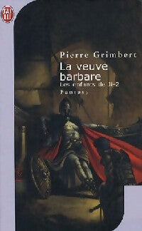 Les enfants de Ji Tome II : La veuve barbare - Pierre Grimbert - Livre