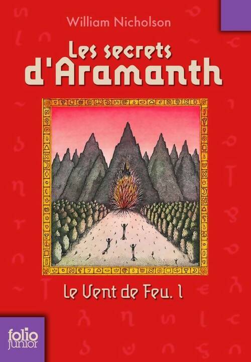 Livrenpoche : Le vent de feu Tome I : Les secrets d'Aramanth - William Nicholson - Livre