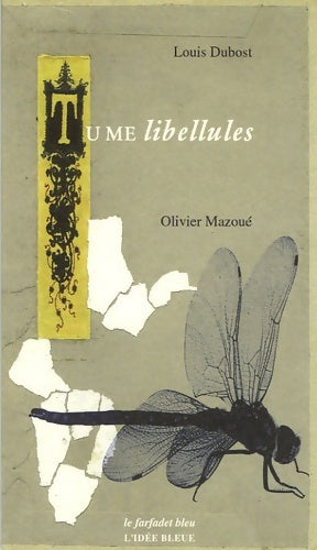 Livrenpoche : Tu me libellules - Louis Dubost - Livre