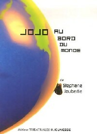 Livrenpoche : Jojo au bord du monde - Stéphane Jaubertie - Livre