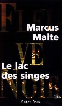 Livrenpoche : Le lac des singes - Marcus Malte - Livre