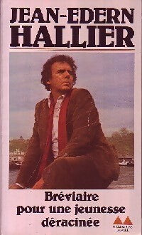 Bréviaire pour une jeunesse déracinée - Jean-Edern Hallier - Livre