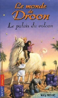 Livrenpoche : Le monde de Droon Tome II : Le palais du volcan - Tony Abbott - Livre