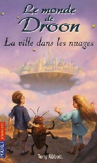 Livrenpoche : Le monde de Droon Tome IV : La ville dans les nuages - Tony Abbott - Livre