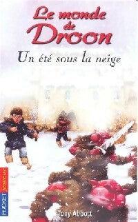 Livrenpoche : Le monde de Droon Tome V : Un été sous la neige - Tony Abbott - Livre