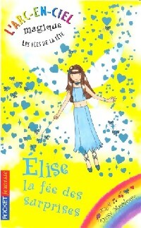 Livrenpoche : Les fées de la fête Tome VII : Elise la fée des surprises - Jean-Marc Mathis - Livre