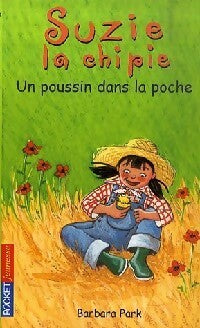 Livrenpoche : Suzie la Chipie Tome XV : Un poussin dans la poche - Barbara Park - Livre