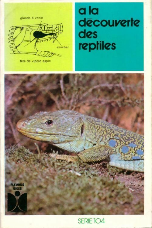 Livrenpoche : A la découverte des reptiles - X - Livre