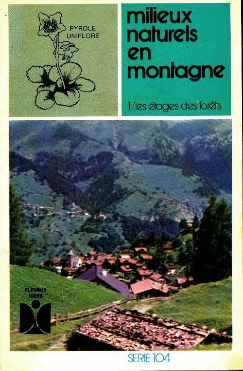 Livrenpoche : Milieux naturels en montagne Tome I : Les étages des forêts - Claude Chabault - Livre