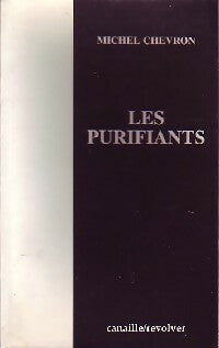 Livrenpoche : Les purifiants - Michel Chevron - Livre