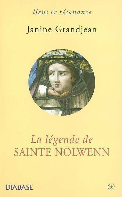 Livrenpoche : La légende de Sainte Nolwenn - Janine Grandjean - Livre