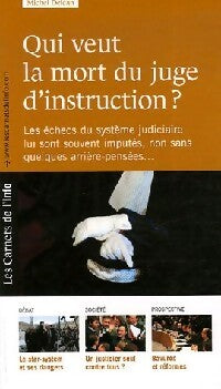 Qui veut la mort du juge d'instruction ? - Michel Deléan - Livre