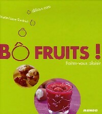 Livrenpoche : Bô fruits ! Faites-vous plaisir - Marie-Laure Tombini - Livre
