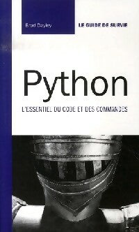 Livrenpoche : Python. L'essentiel du code et des commandes - Brad Dayley - Livre