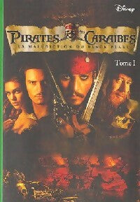 Livrenpoche : Pirates des Caraïbes Tome I : La malédiction du Black Pearl - Walt Disney - Livre