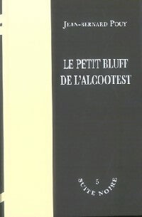 Livrenpoche : Le petit bluff de l'alcootest - Jean-Bernard Pouy - Livre