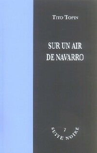 Livrenpoche : Sur un air de Navarro - Tito Topin - Livre