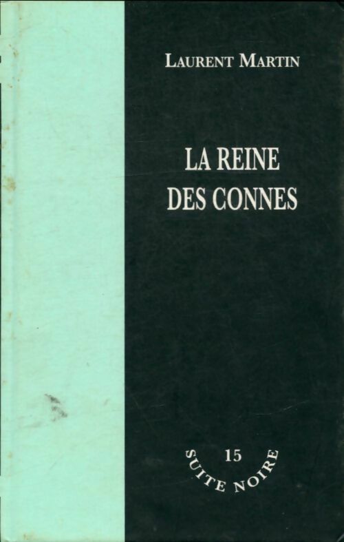 Livrenpoche : La reine des connes - Laurent Martin - Livre