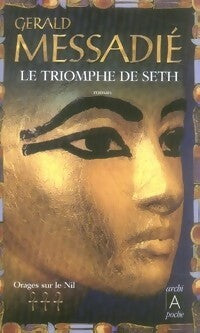 Livrenpoche : Orages sur le Nil Tome III : Le triomphe de Seth - Gérald Messadié - Livre