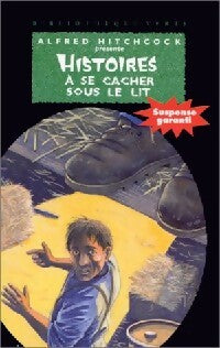 Livrenpoche : Histoires à se cacher sous le lit - Alfred Hitchcock - Livre