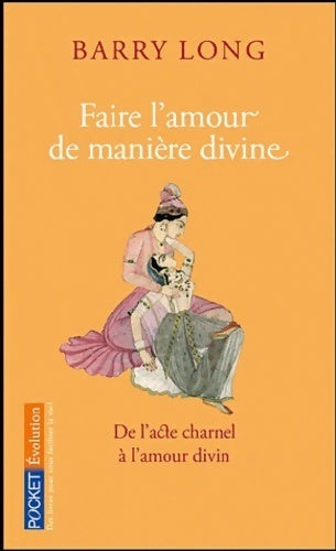 Livrenpoche : Faire l'amour de manière divine - Barry Long - Livre