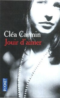 Livrenpoche : Jouir d'aimer - Cléa Carmin - Livre