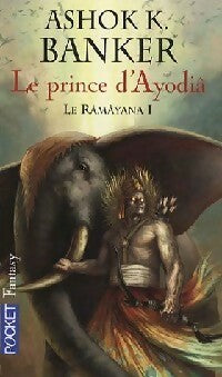 Livrenpoche : Le Râmâyana Tome I : Le prince d'Ayodia - Ashok Banker - Livre