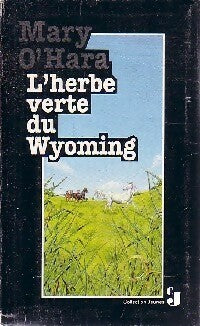 L'herbe verte du Wyoming - Mary O'Hara -  Collection Jeunes - Livre