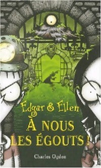 Livrenpoche : Edgar et Ellen Tome III : Sous la ville - Charles Ogden - Livre