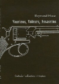 Livrenpoche : Vauriens, voleurs, assassins - Raymond Hesse - Livre