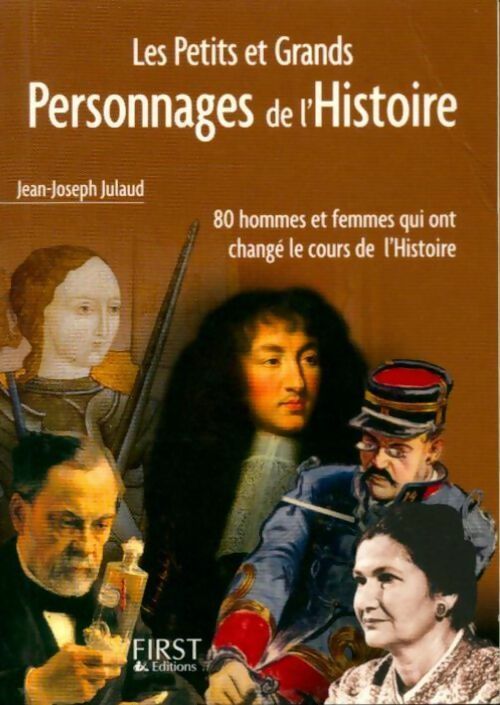 Les petits et grands personnages de l'histoire - Jean-Joseph Julaud - Livre