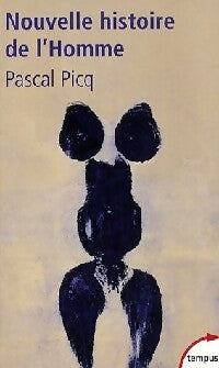 Livrenpoche : Nouvelle histoire de l'homme - Pascal Picq - Livre