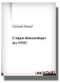 L'enjeu démocratique des NTIC - Gérard David -  Textes - Livre