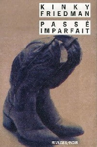Livrenpoche : Passé imparfait - Kinky Friedman - Livre